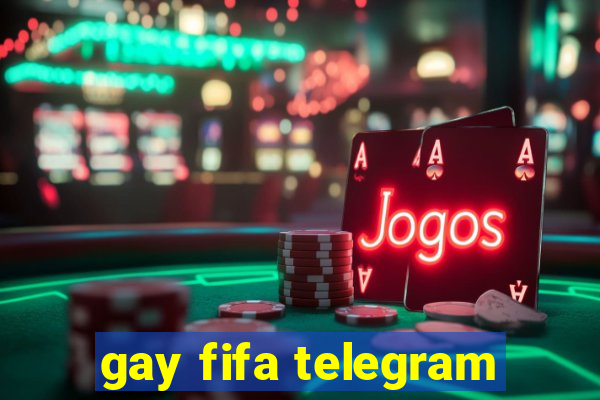 gay fifa telegram